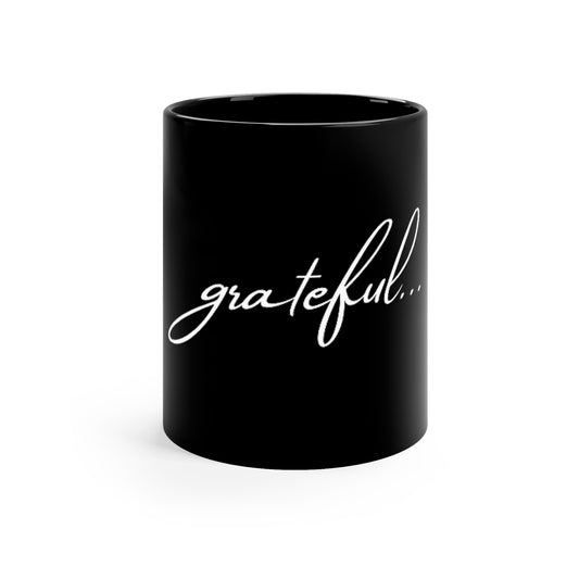 Grateful - 11oz Black Mug