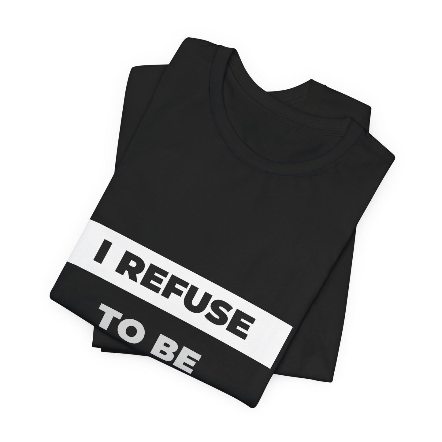 I Refuse to Be Mediocre | Christian Apparel | KFP Marketplace