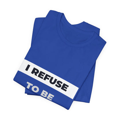 I Refuse to Be Mediocre | Christian Apparel | KFP Marketplace