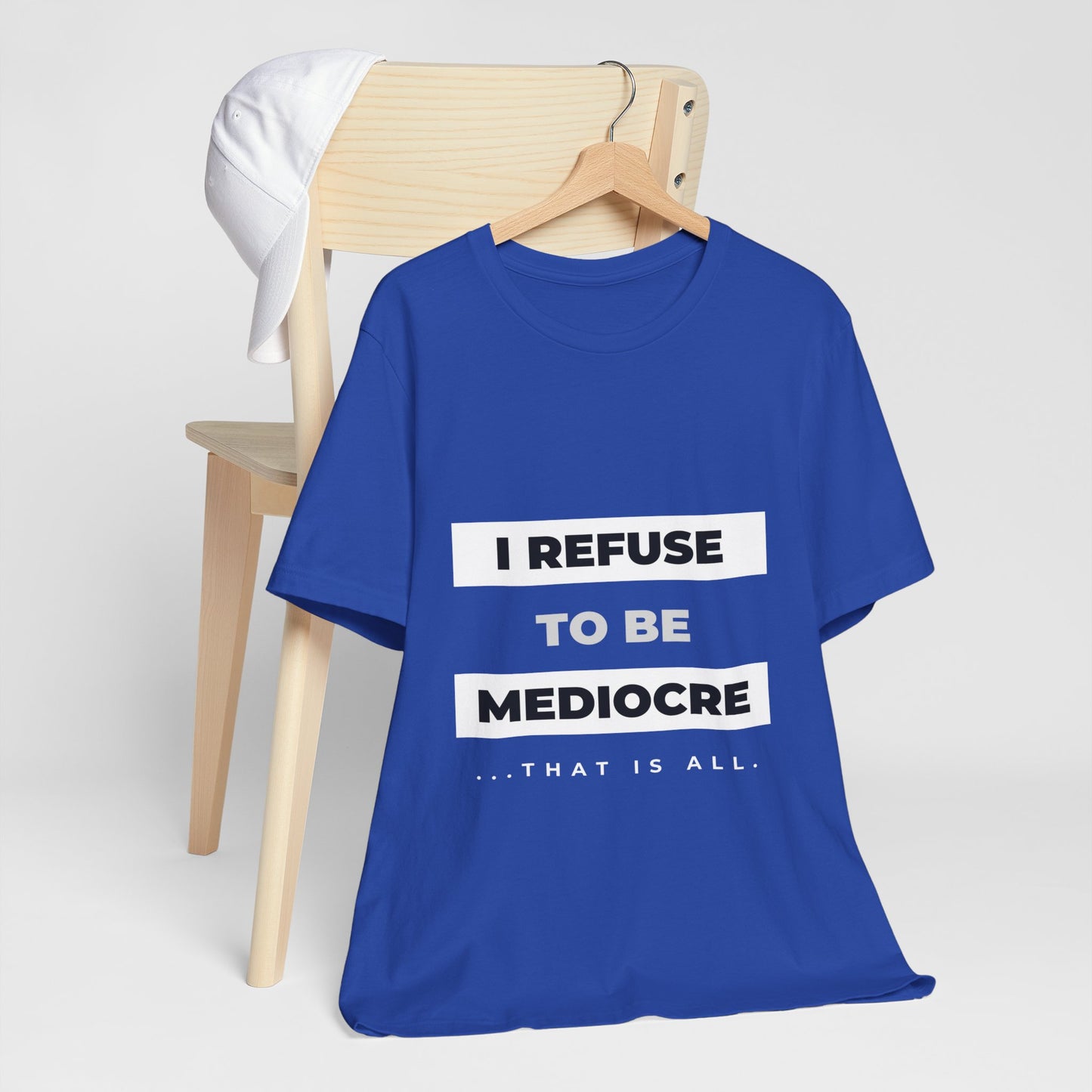 I Refuse to Be Mediocre | Christian Apparel | KFP Marketplace