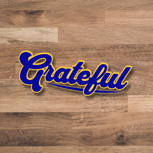 Grateful Sticker for Mugs, Tumblers, Laptops, gifts and more!