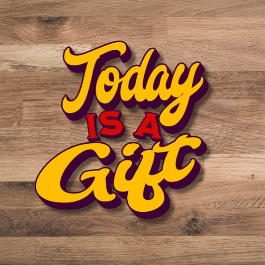 “Today is a Gift” decorative sticker, for laptops, notebooks, tumblers, and more!