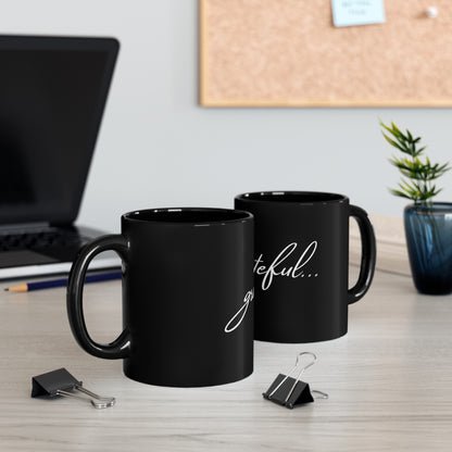 Grateful - 11oz Black Mug