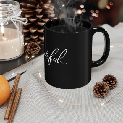 Grateful - 11oz Black Mug