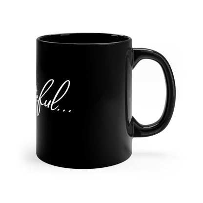 Grateful - 11oz Black Mug